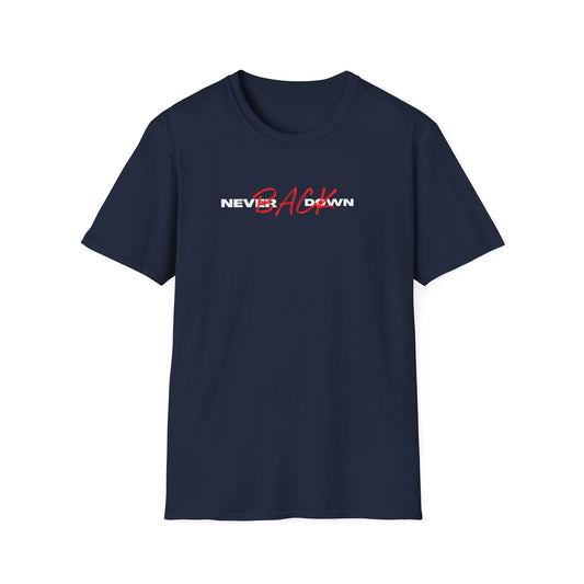 Never Back Down T-Shirt