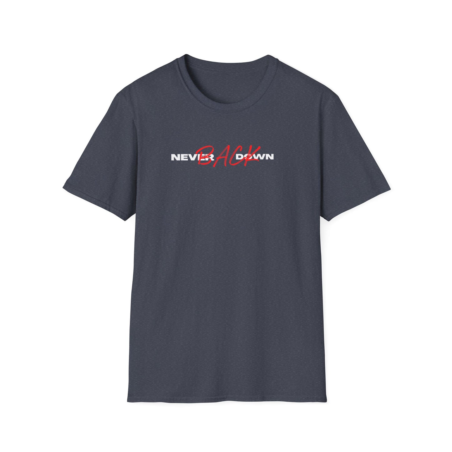 Never Back Down T-Shirt