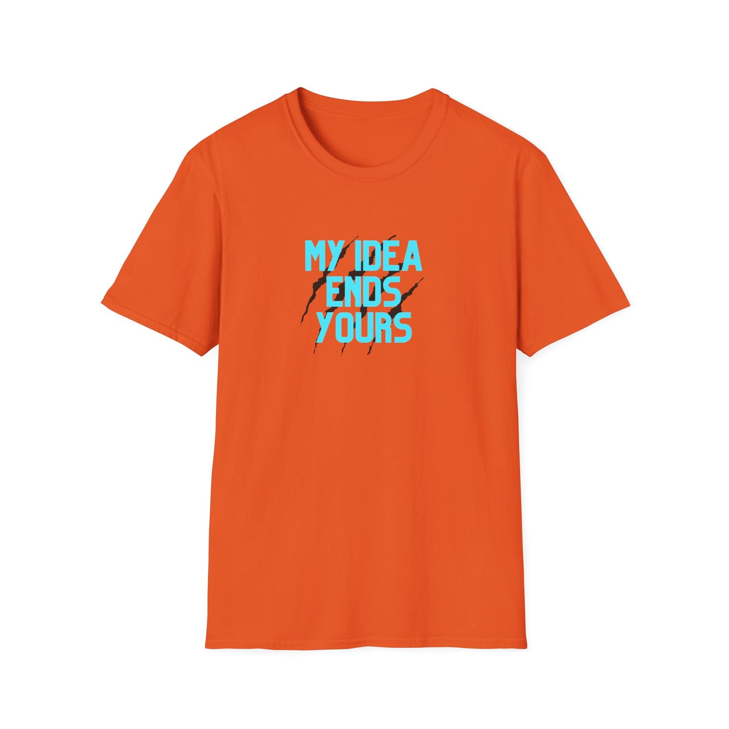 My Idea Ends Yours T-Shirt