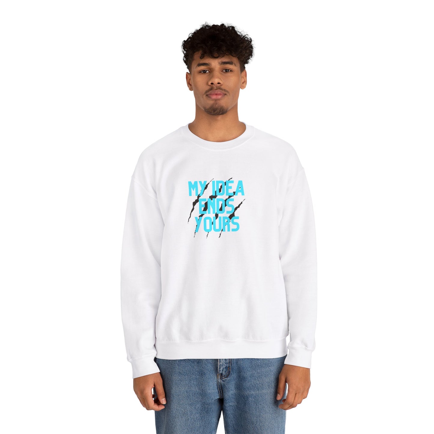 My Idea Ends Yours Crewneck