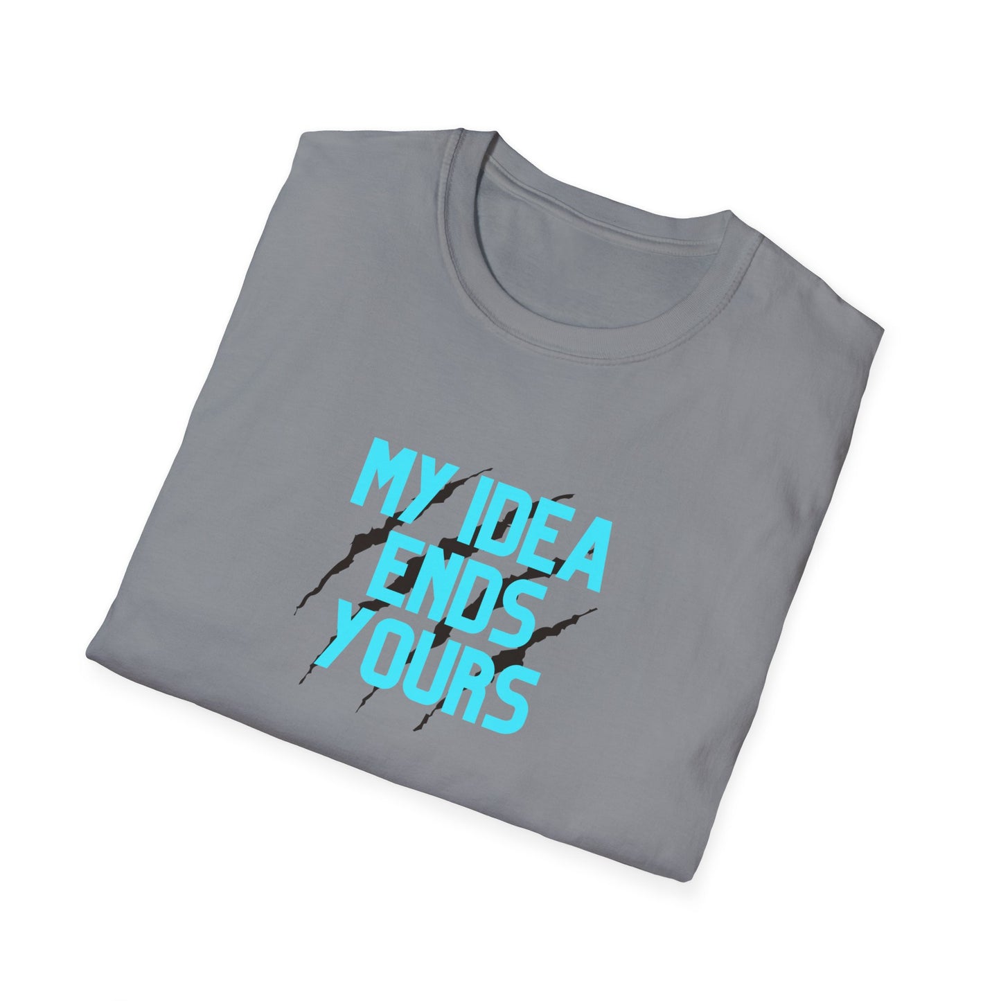 My Idea Ends Yours T-Shirt