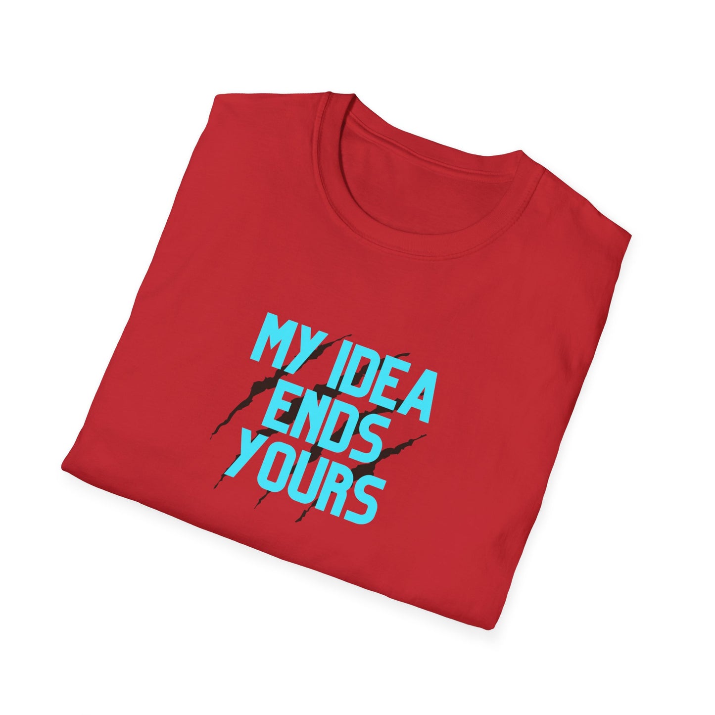 My Idea Ends Yours T-Shirt