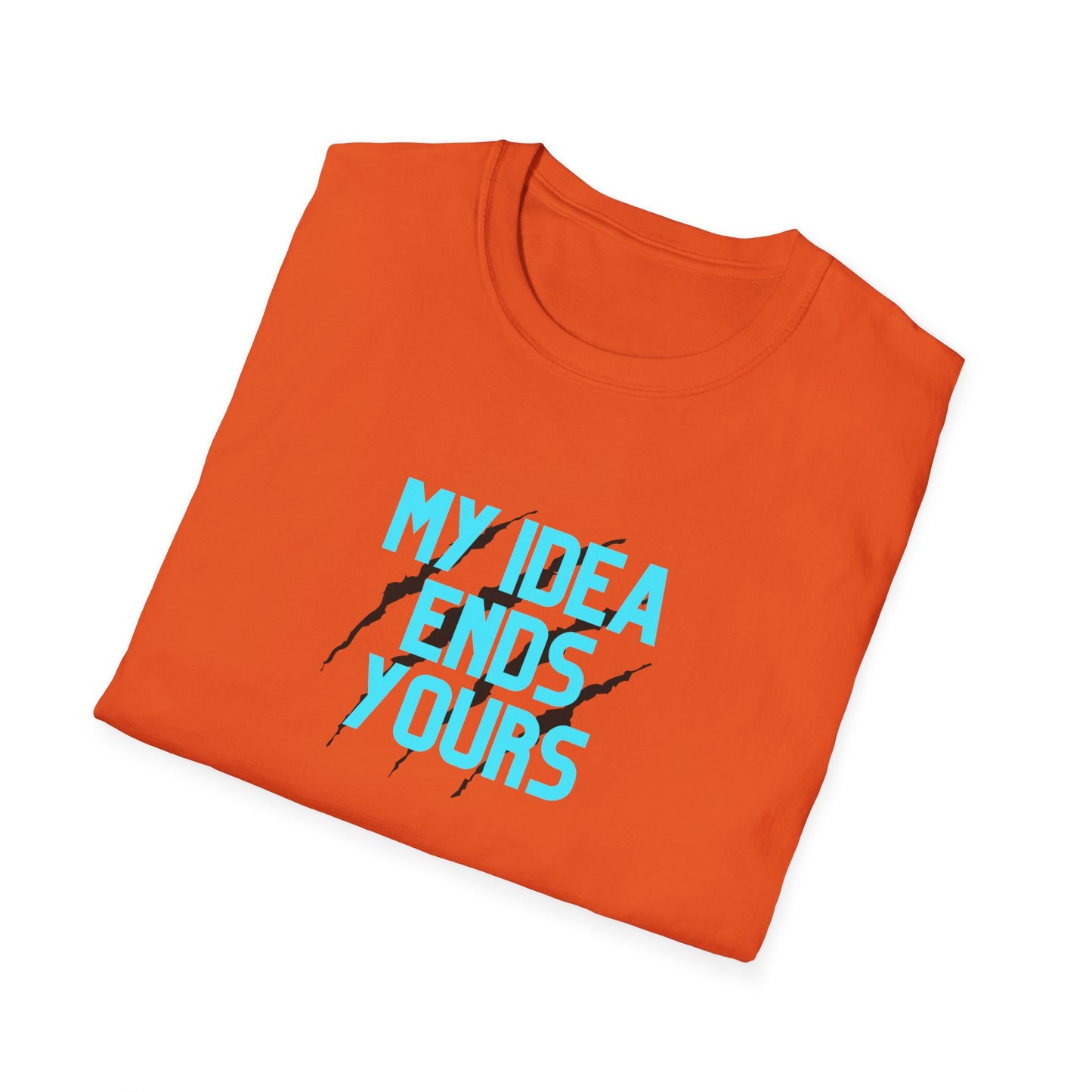 My Idea Ends Yours T-Shirt