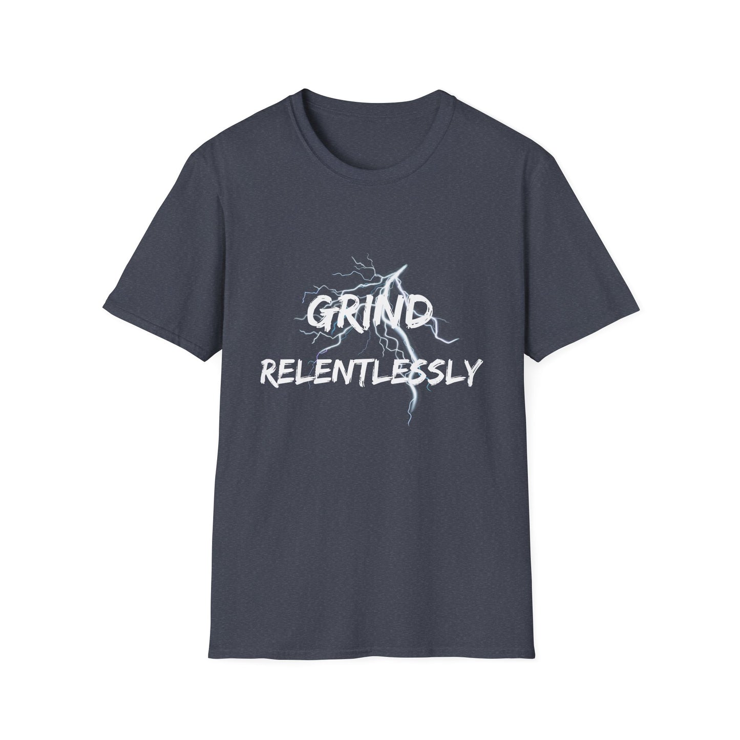 Grind Relentlessly T-Shirt