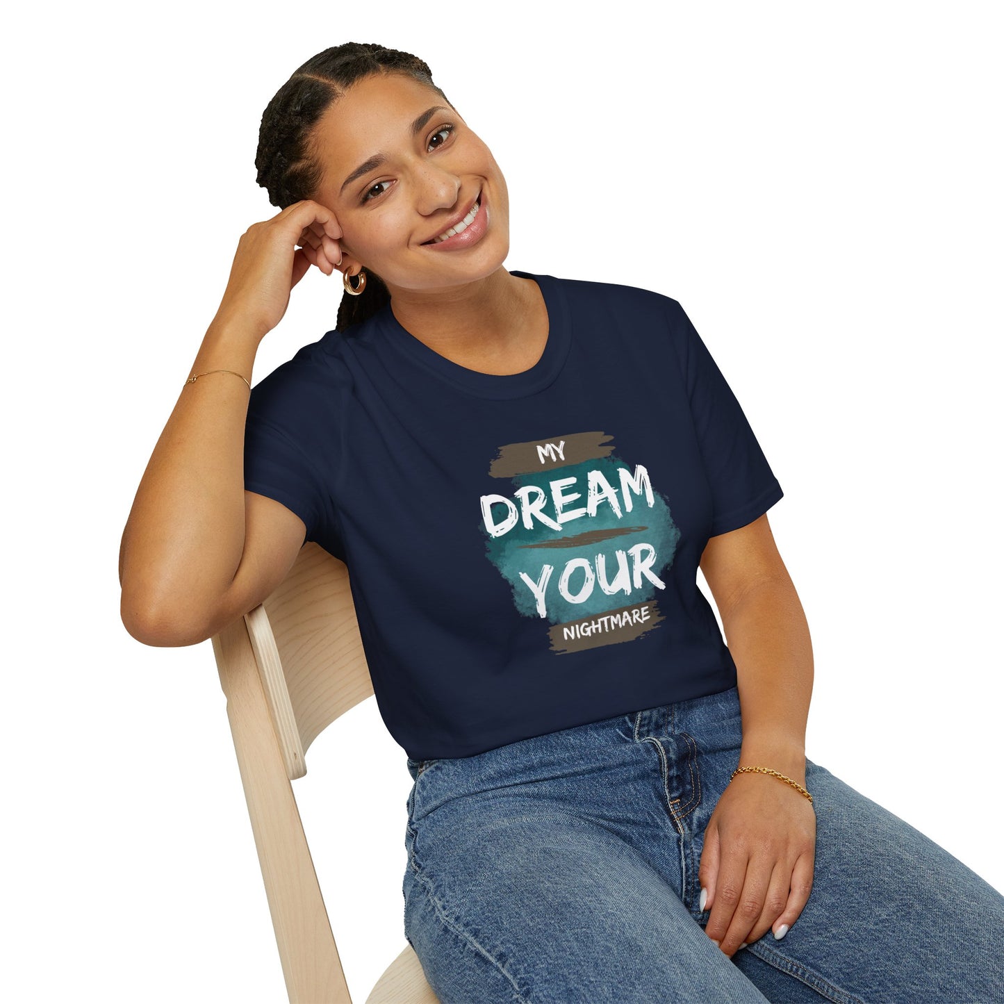 My Dream Your Nightmare T-Shirt