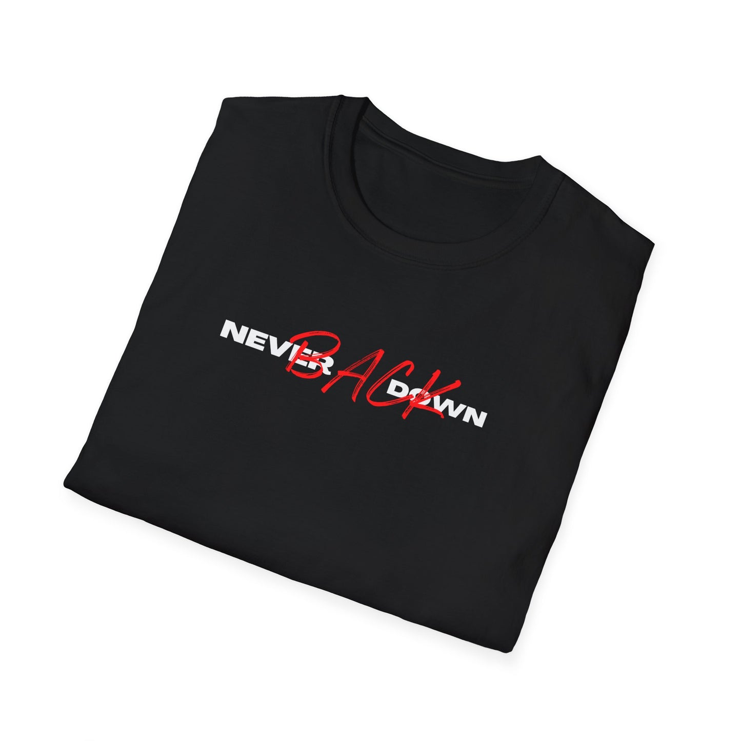 Never Back Down T-Shirt