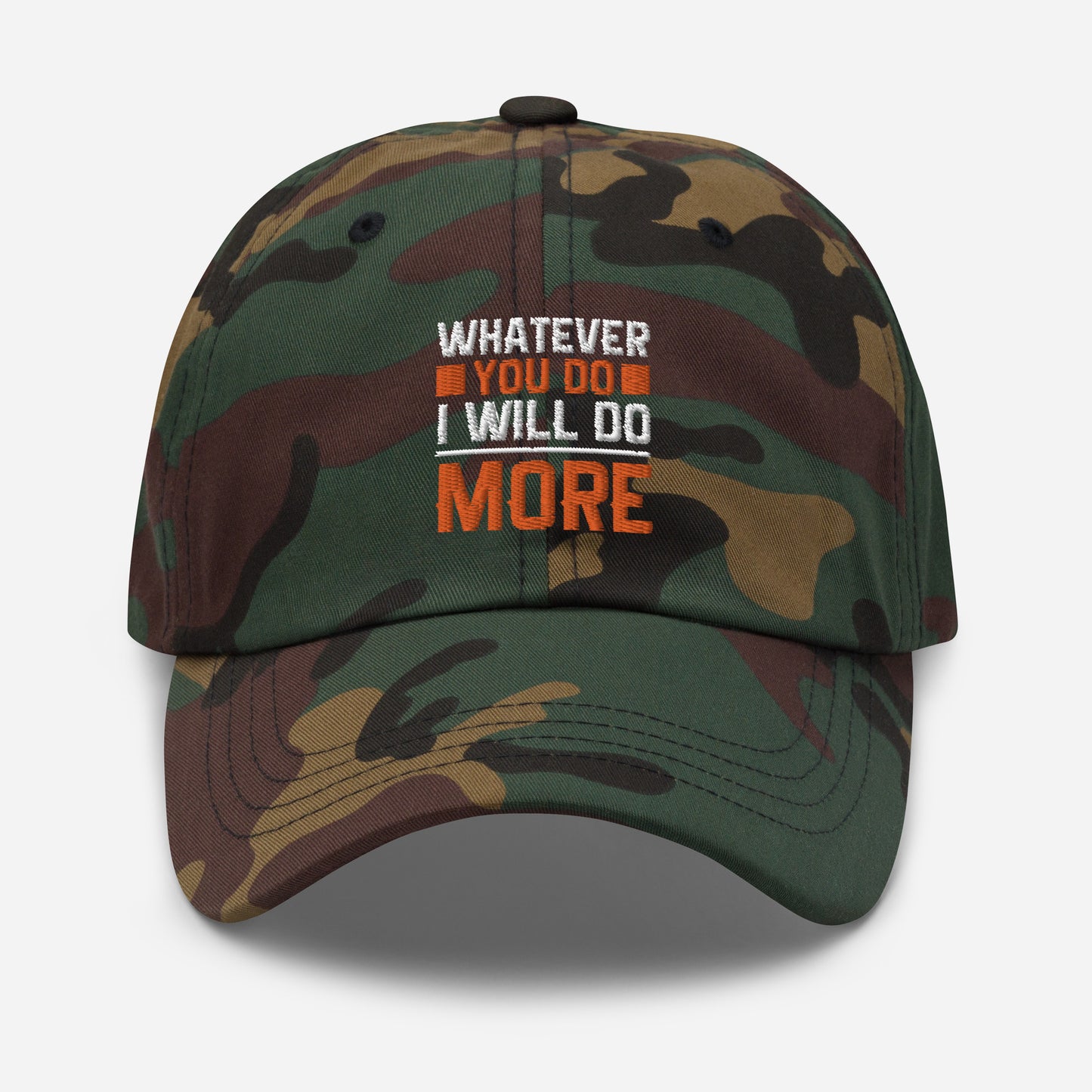 Whatever you do I will do more Motivation hat