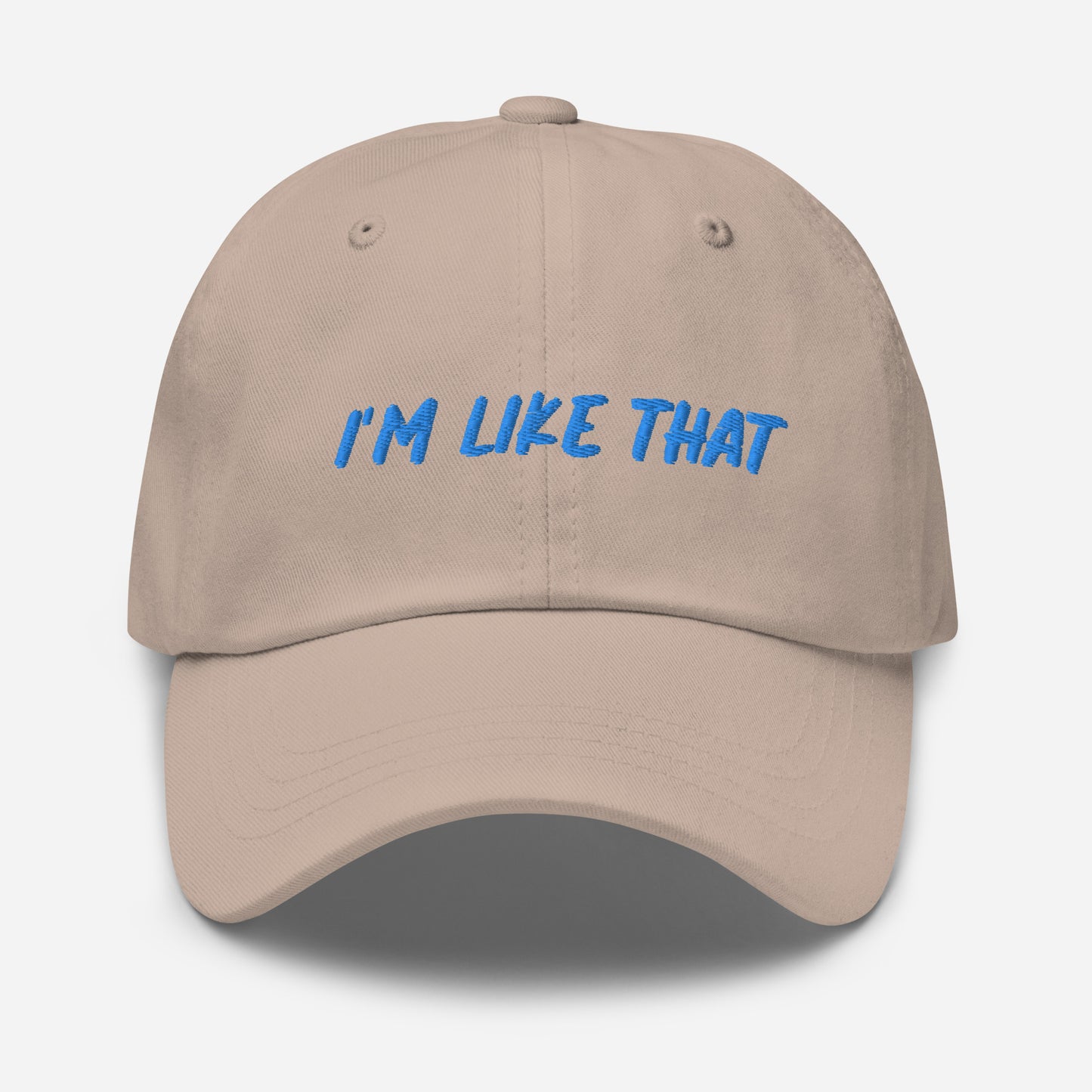 I'm Like That hat