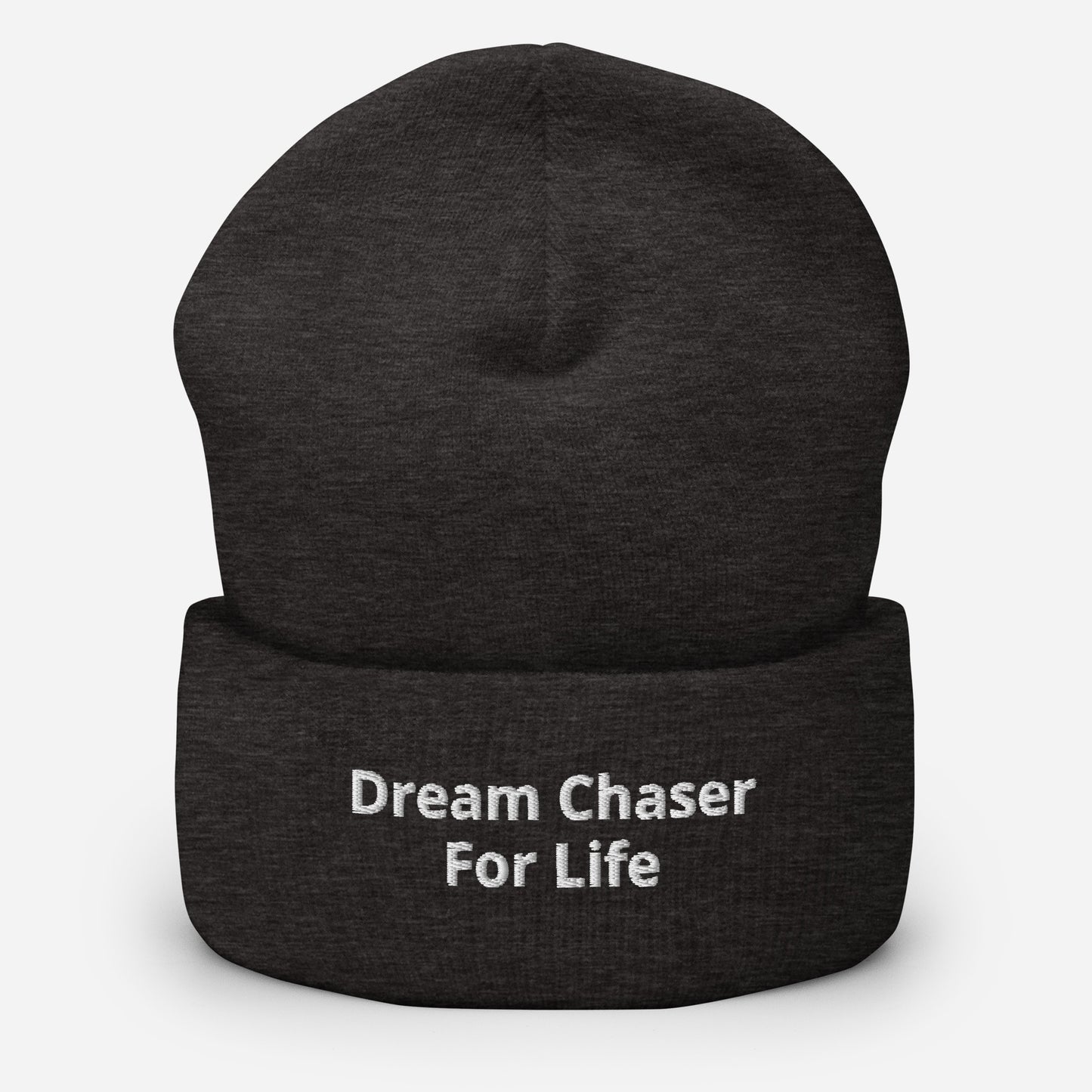 Dream Chaser for Life Cuffed Beanie