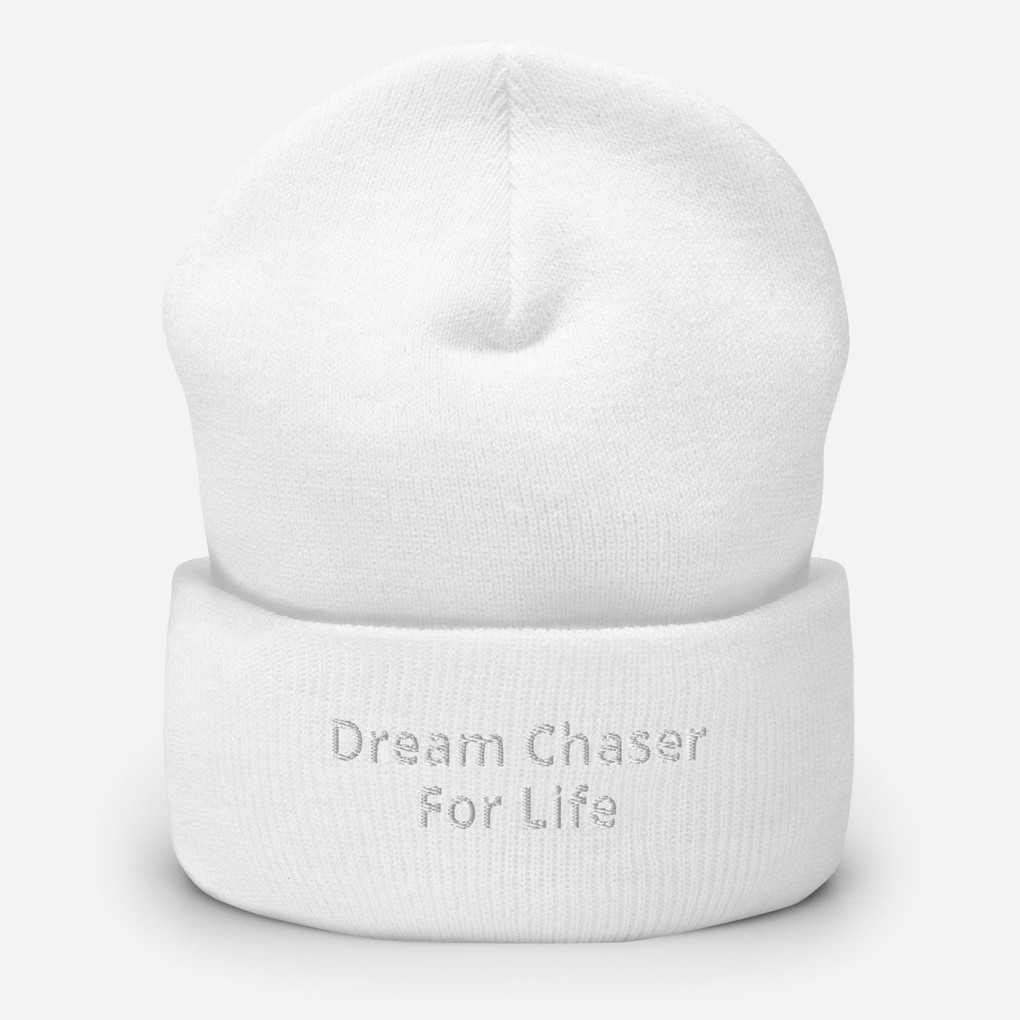 Dream Chaser for Life Cuffed Beanie