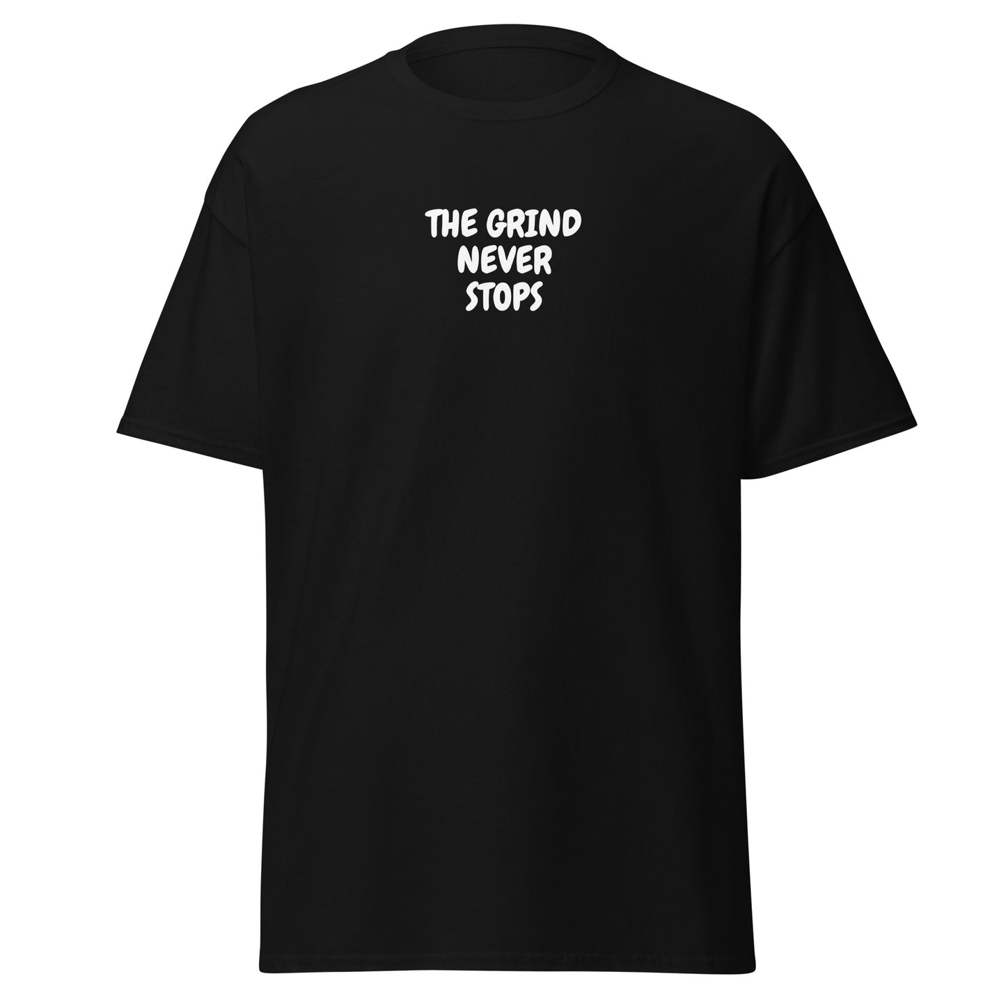 The Grind Never Stops T-shirt