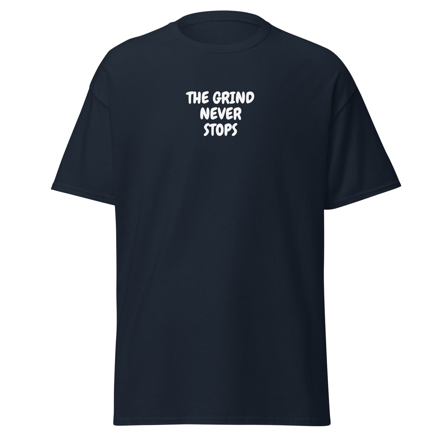 The Grind Never Stops T-shirt