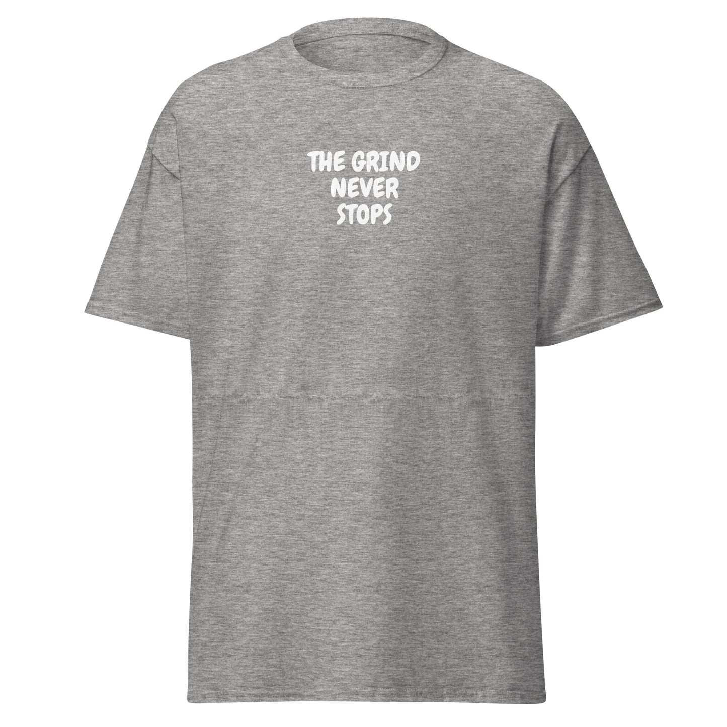 The Grind Never Stops T-shirt