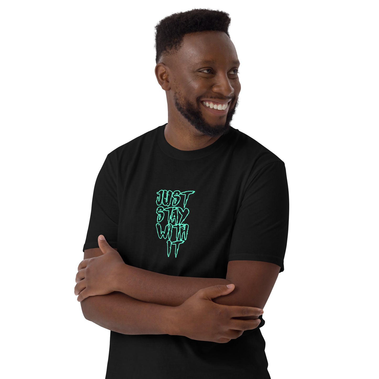 Just Stay With It T-Shirt