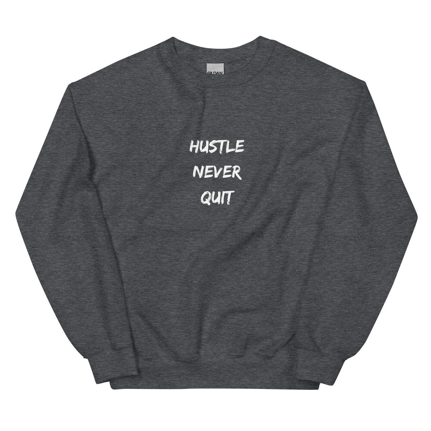 Hustle Never Quit Crewneck