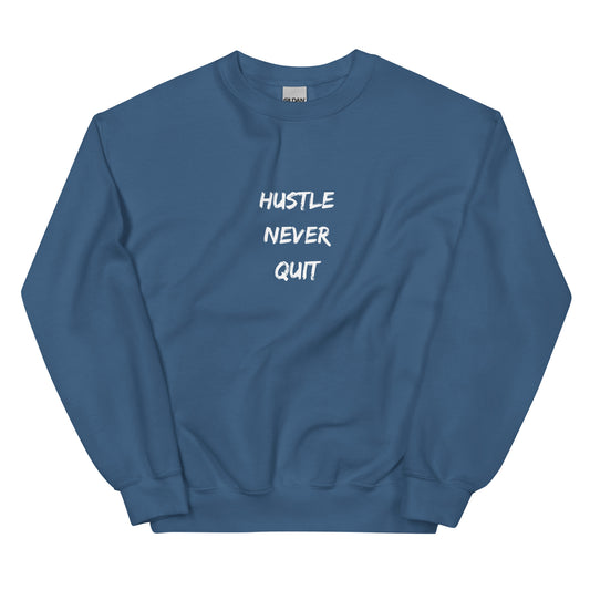 Hustle Never Quit Crewneck