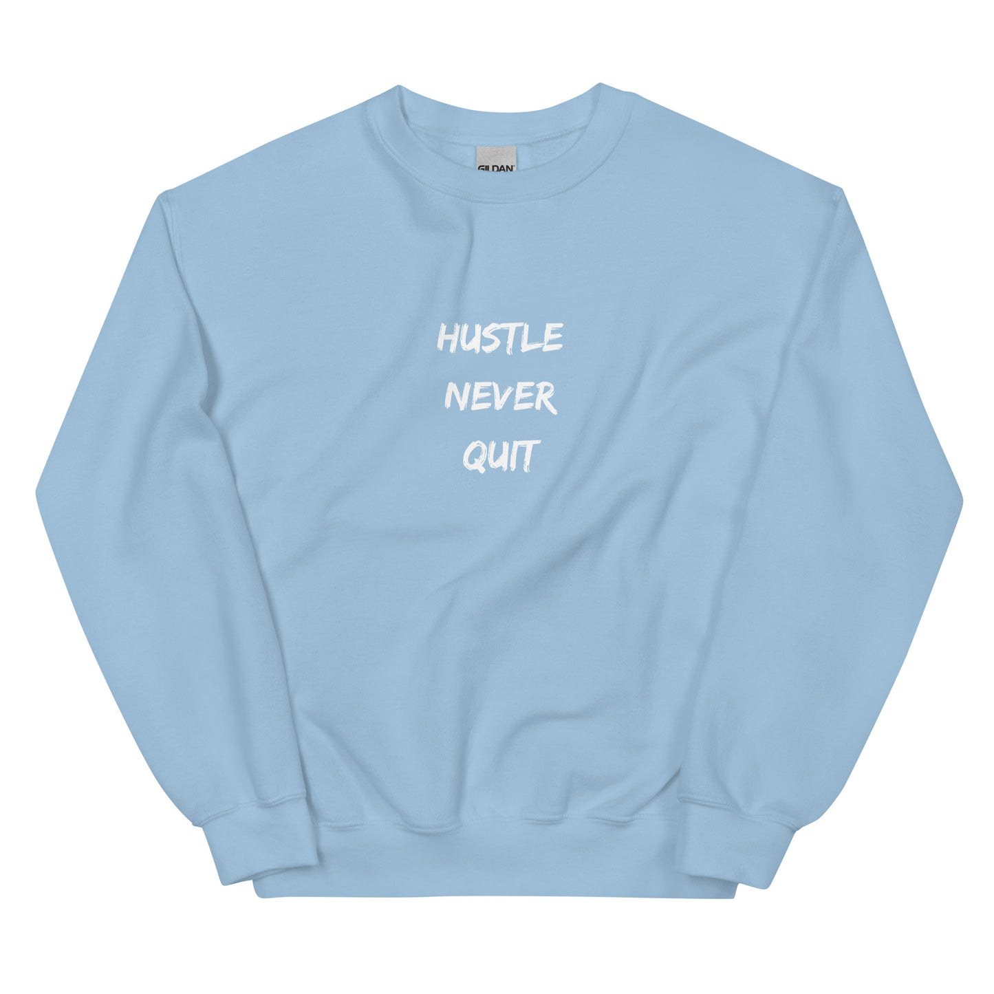 Hustle Never Quit Crewneck