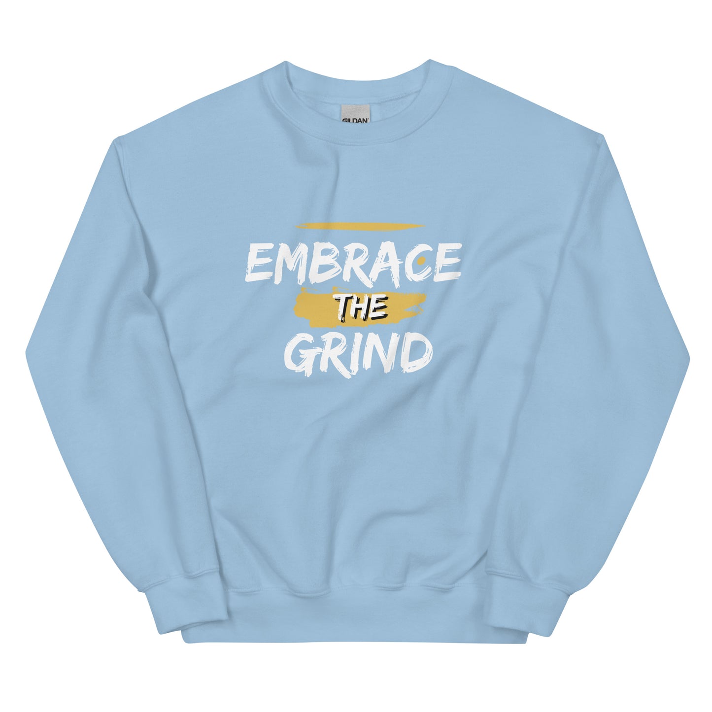 Embrace The Grind Crewneck