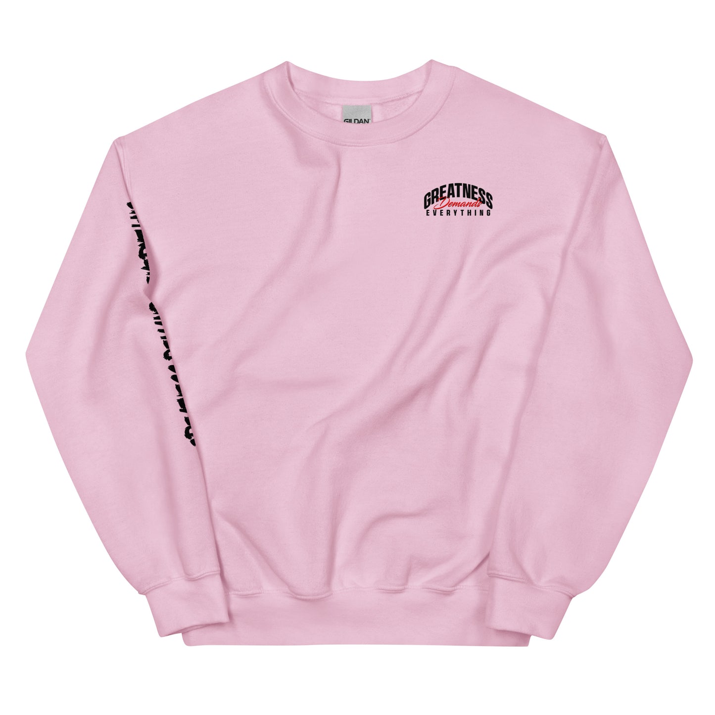 Greatness Demands Everything Crewneck