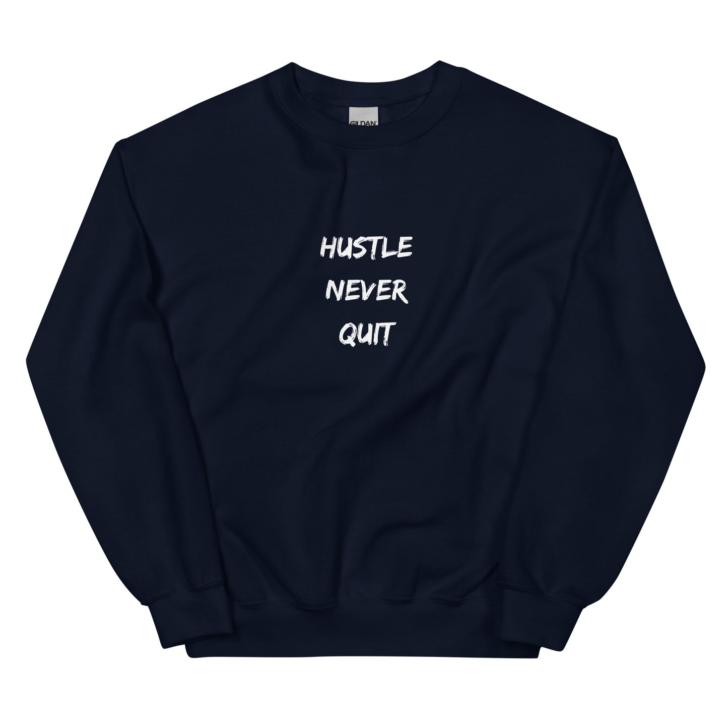 Hustle Never Quit Crewneck