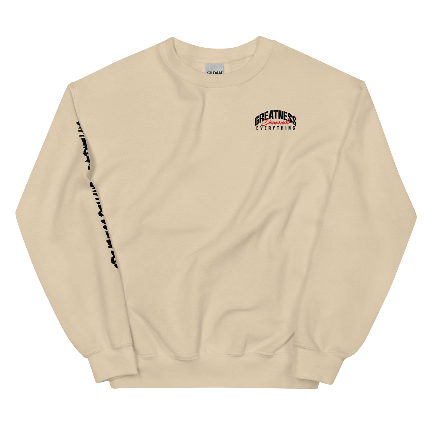 Greatness Demands Everything Crewneck