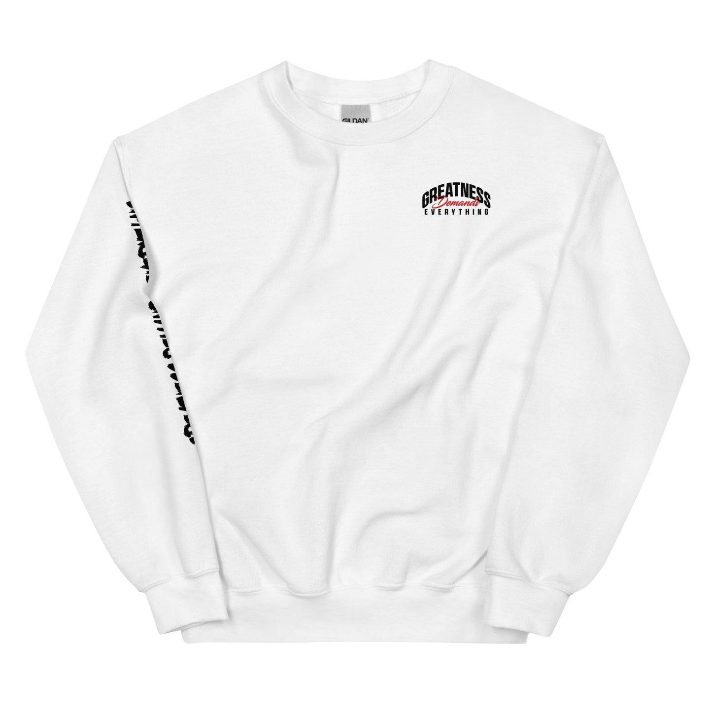 Greatness Demands Everything Crewneck