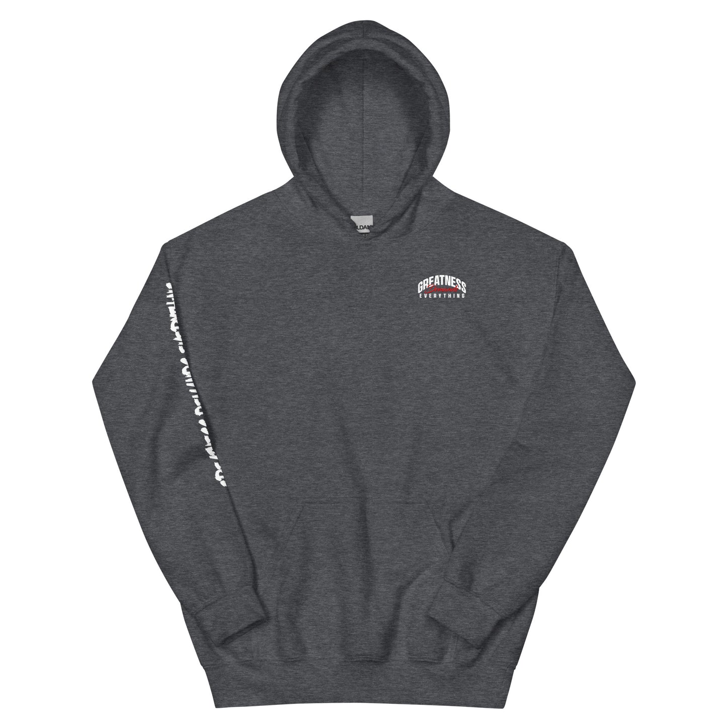 Greatness Demands Everything Hoodie