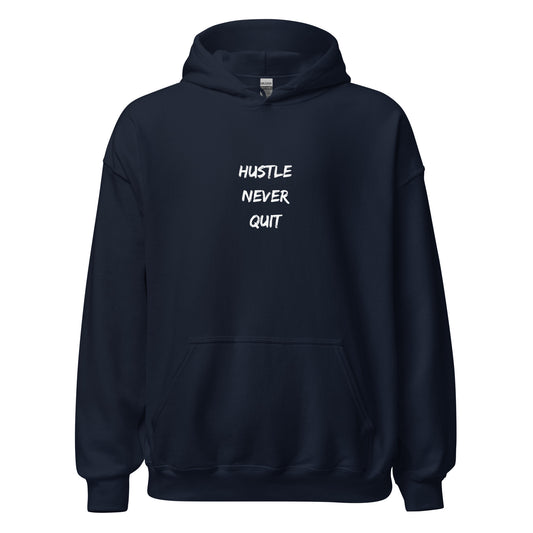 Hustle Never Quit Hoodie