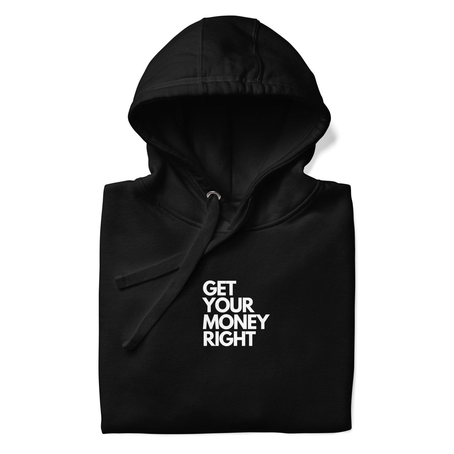 Get Your Money Right Hoodie