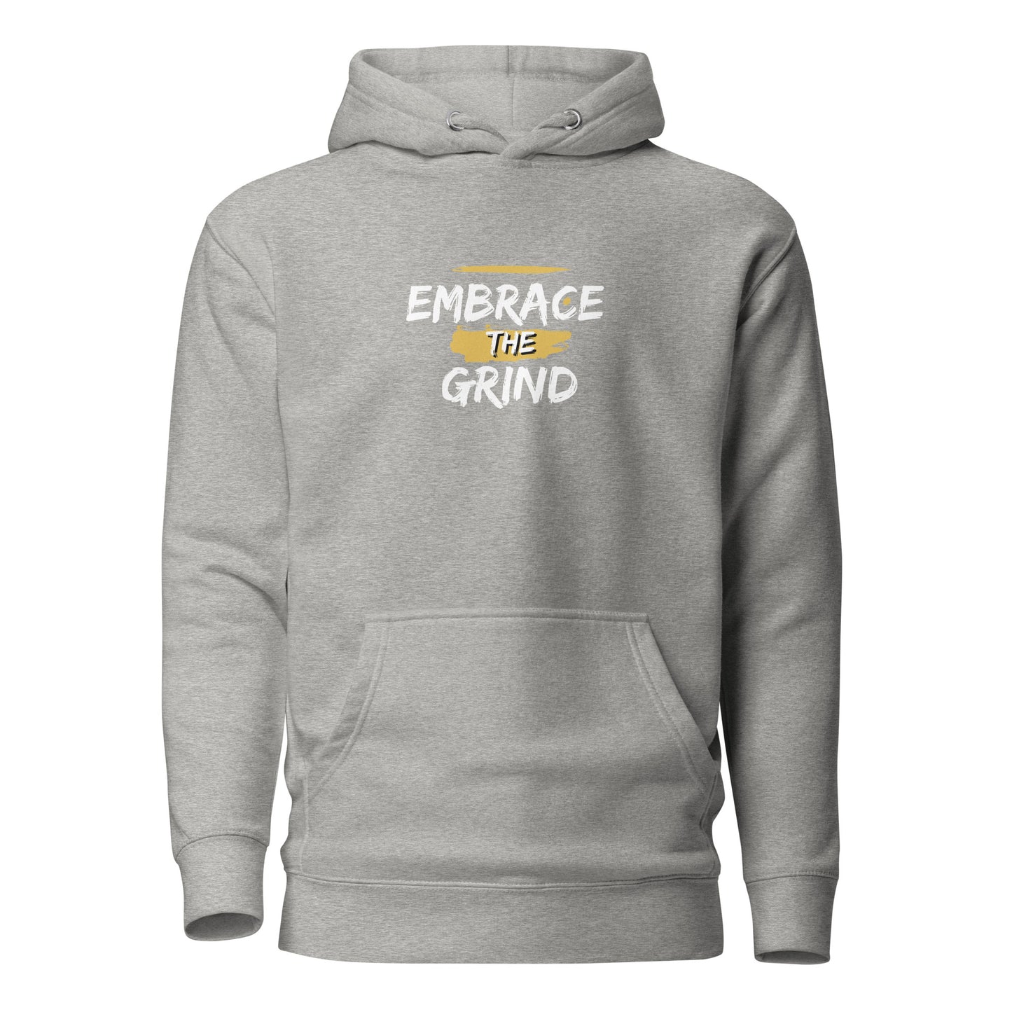 Embrace the Grind Hoodie